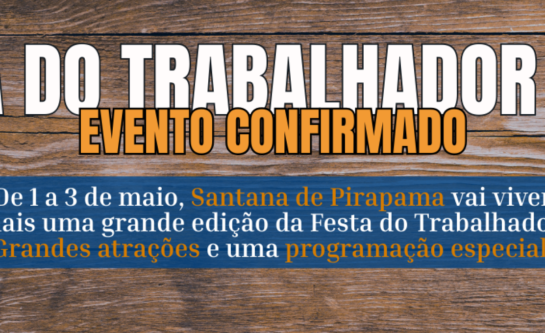 Vem aí a Festa do Trabalhador 2026 em Santana de Pirapama