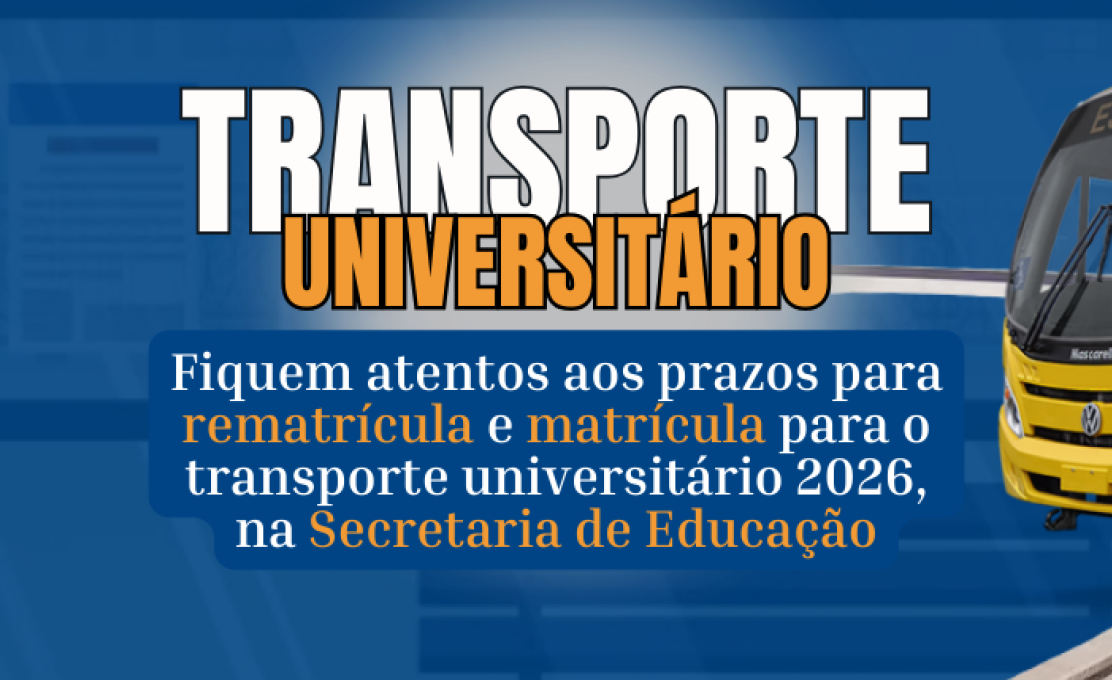 Educação que leva mais longe: Secretaria de Educação abre inscrições para o Transporte Universitário 2026