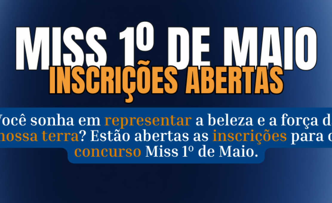 Inscrições abertas para o concurso Miss 1º de Maio 2026 em Santana de Pirapama