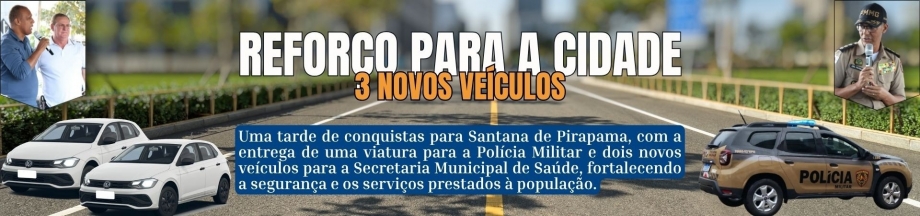 Santana de Pirapama recebe novos investimentos para saúde e segurança pública